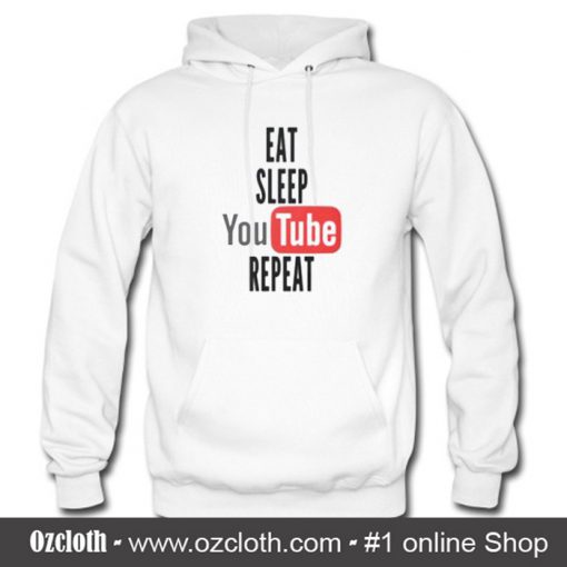 Eat Sleep Youtube Repeat Hoodie (Oztmu)