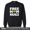 Free Mom Hugs Pride Sweatshirt (Oztmu)