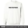 Fuck The Police Classic Sweatshirt (Oztmu)