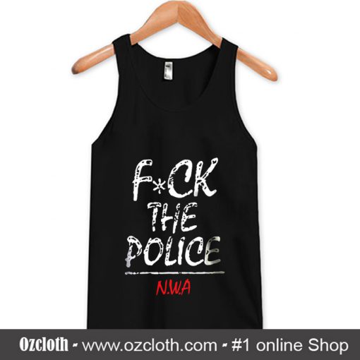 Fuck The Police NWA Tank Top (Oztmu)