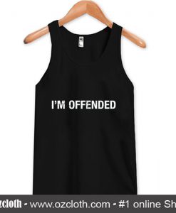 Funny I'm Offended Tank Top (Oztmu)