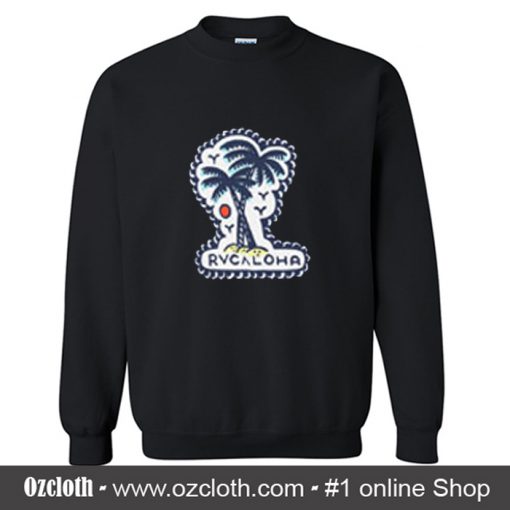 RVCALOHA Sweatshirt (Oztmu)