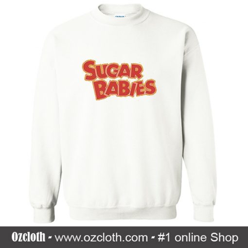 Sugar Babies Sweatshirt (Oztmu)