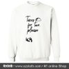 Tacos for Two Sweatshirt (Oztmu)Tacos for Two Sweatshirt (Oztmu)