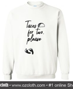 Tacos for Two Sweatshirt (Oztmu)Tacos for Two Sweatshirt (Oztmu)