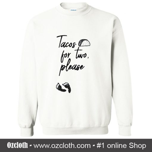 Tacos for Two Sweatshirt (Oztmu)Tacos for Two Sweatshirt (Oztmu)