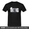 The Thing T Shirt (Oztmu)