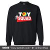 Toy Squad Sweatshirt (Oztmu)