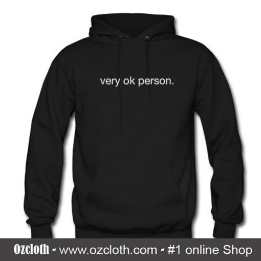 Very Ok Person Hoodie (Oztmu)