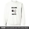 Volume Mute Sweatshirt (Oztmu)