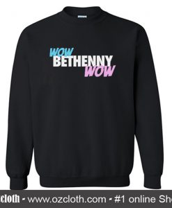 WOW BETHENNY WOW Sweatshirt (Oztmu)