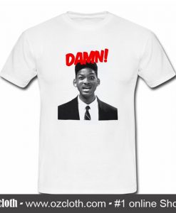 Will Smith Damn T Shirt (Oztmu)