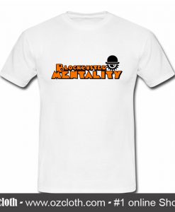 Blockbuster Mentality T Shirt (Oztmu)