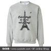 Catch Flights Not Feelings Sweatshirt (Oztmu)