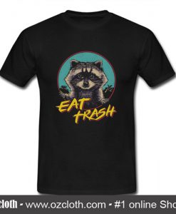 Eat Trash T Shirt (Oztmu)