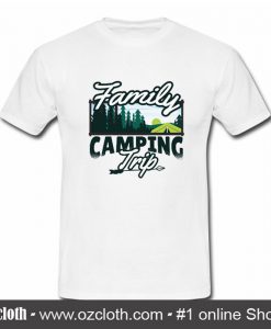 Family Camping Trip T Shirt (Oztmu)