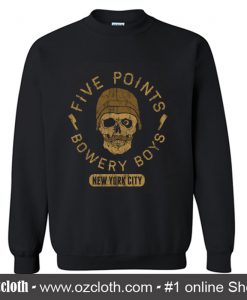 Five Points Bowery Boys Sweatshirt (Oztmu)