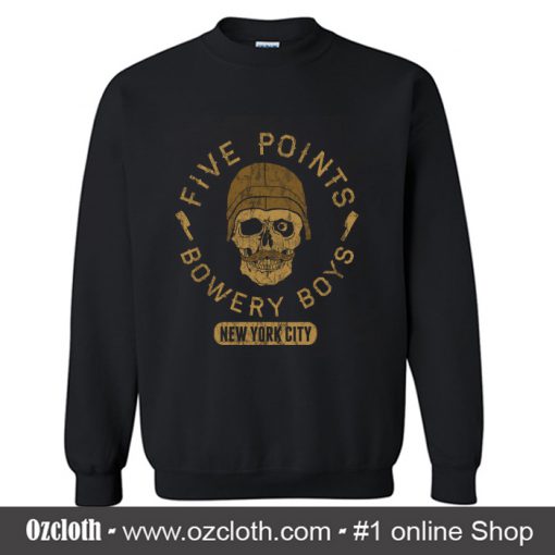 Five Points Bowery Boys Sweatshirt (Oztmu)