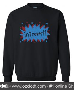 Introvert Sweatshirt (Oztmu)