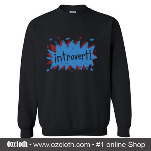 Introvert Sweatshirt (Oztmu)