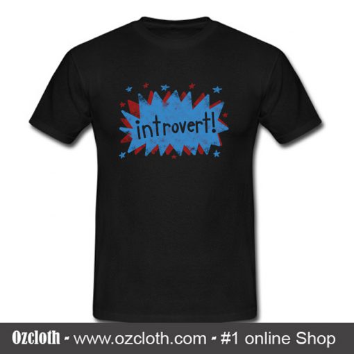 Introvert T Shirt (Oztmu)