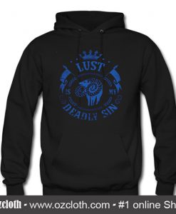 Lust is My Sin Hoodie (Oztmu)