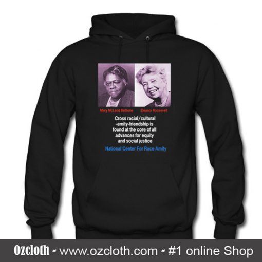 Mary McLeod Bethune-Eleanor Roosevelt Hoodie (Oztmu)