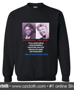 Mary McLeod Bethune-Eleanor Roosevelt Sweatshirt (Oztmu)