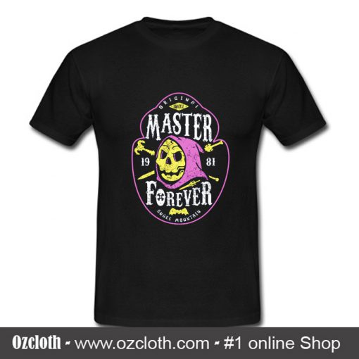 Master Forever T Shirt (Oztmu)