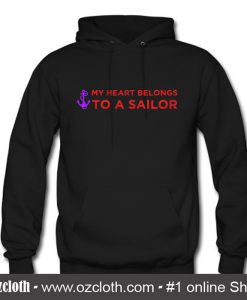 My Heart Belongs To A Sailor Hoodie (Oztmu)
