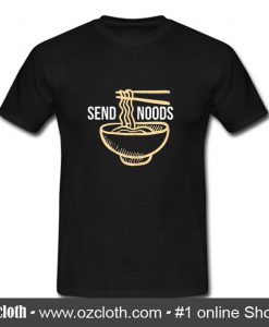 Send Noods Ramen T Shirt (Oztmu)