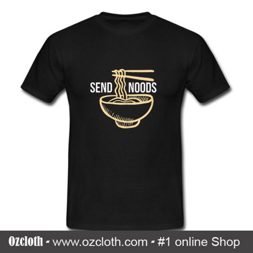 Send Noods Ramen T Shirt (Oztmu)