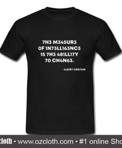 The Measure of intelligence T Shirt (Oztmu)