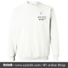 Better Latte Than Never Sweatshirt (Oztmu)