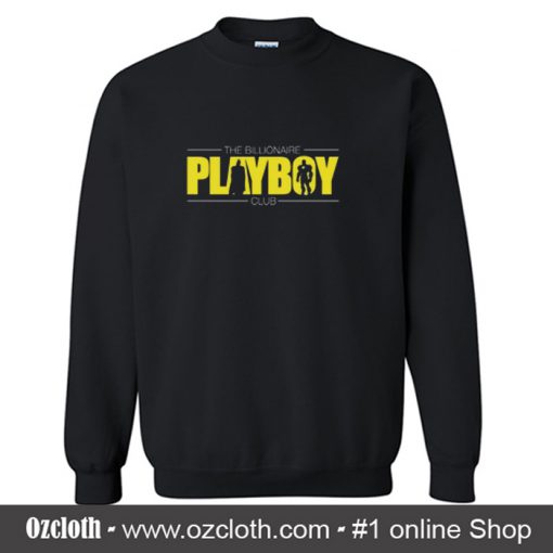 Billionaire Playboy Club Sweatshirt (Oztmu)