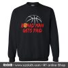 Board Man Gets Paid Canada The North Sweatshirt (Oztmu)