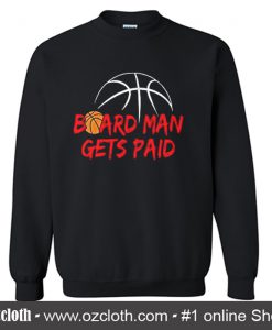 Board Man Gets Paid Canada The North Sweatshirt (Oztmu)