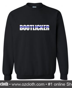 Bootlicker Sweatshirt (Oztmu)