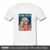 Born To Be Mild Sloth T Shirt (Oztmu)