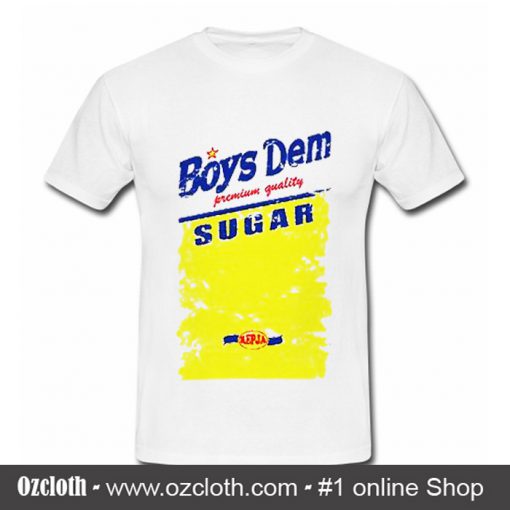 Boys Dem Sugar T Shirt (Oztmu)