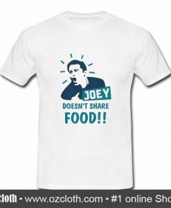 Doesn't Share Food T Shirt (Oztmu)