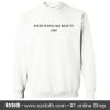 Everything Has Beauty 1980 Sweatshirt (Oztmu)