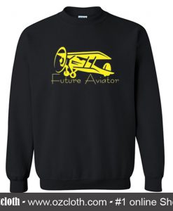Future Aviator Funny Airplane Sweatshirt (Oztmu)