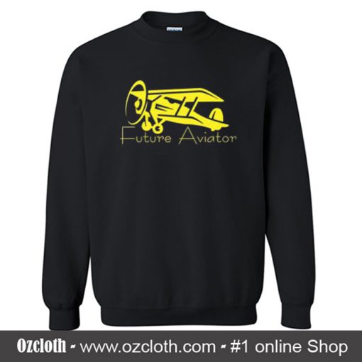 Future Aviator Funny Airplane Sweatshirt (Oztmu)