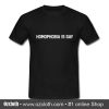 Homophobia T Shirt (Oztmu)