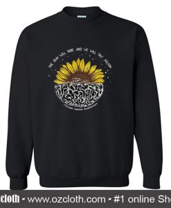 Mental Health Awareness Sunflower Sweatshirt (Oztmu)