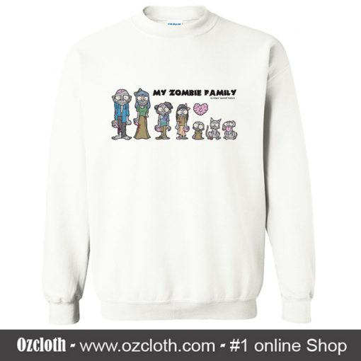 My Zombie Family Sweatshirt (Oztmu)