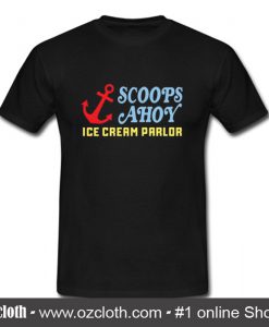 Scoops Ahoy Ice Cream Parlor T Shirt (Oztmu)