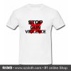 Stop Gun Violence T Shirt (Oztmu)