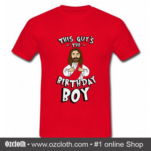 This Guy's Birthday Boy T Shirt (Oztmu)